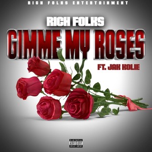 Gimme My Roses(feat. Jak Kolie) (Explicit)