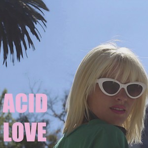 Acid Love