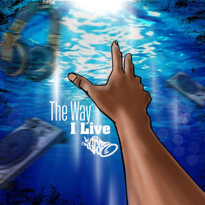 The Way I Live (Explicit)