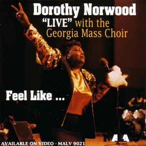 "Live" With the Georgia Mass Choir - Feel Like…