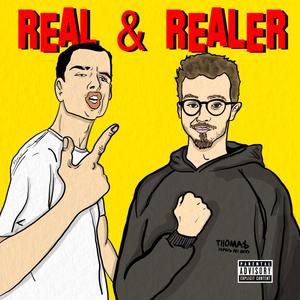 REAL & REALER (Explicit)