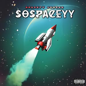 SoSpaceyy (Explicit)