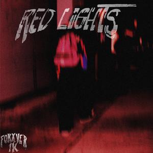 RED LIGHTS (Explicit)