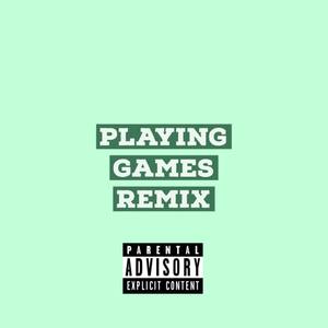 Playing Games (Explicit)