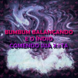 Bumbum balançando e o indio comendo sua xota (feat. MC Vuk vuk, MC Code & MC Rennan) (Explicit)