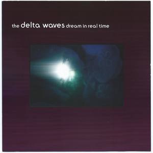 the delta waves dream in real time