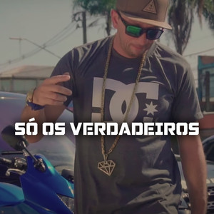 Só os Verdadeiros (Explicit)