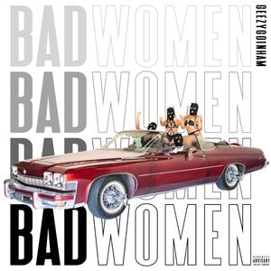 Bad Women (Explicit)