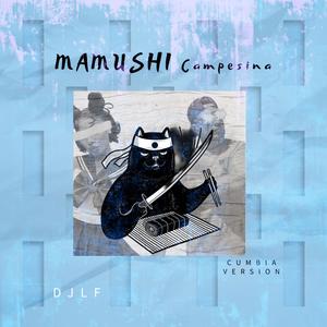 Mamushi Campesina (Cumbia Version)