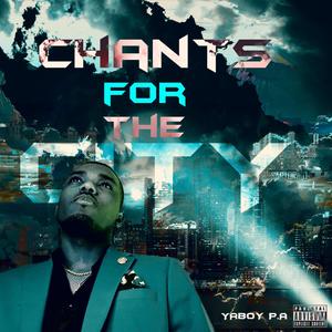 Chants For The City (Explicit)