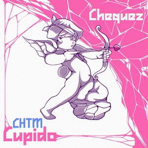 Chtm Cupido (Explicit)