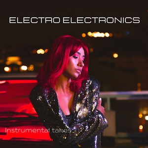 Electro Electronis (Instrumental takes)