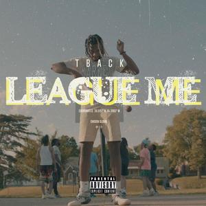 LEAGUE ME (Explicit)