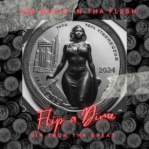 Flip A Dime (Explicit)