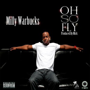 Oh So Fly (Explicit)