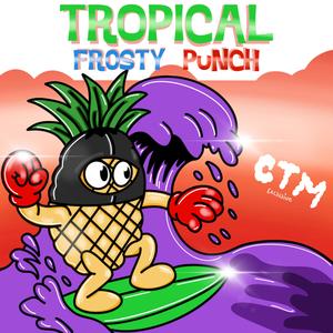 Tropical Frosty Punch (Explicit)