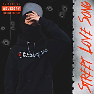 Street Love Song (Explicit)