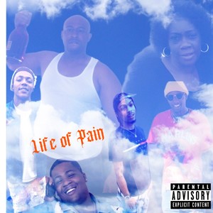 Life Of Pain (Explicit)