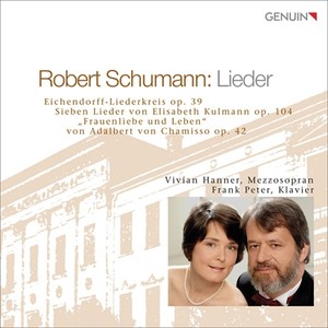 SCHUMANN, R.: Liederkreis / 7 Lieder, Op. 104 / Frauenliebe und -leben (Hanner, Peter)