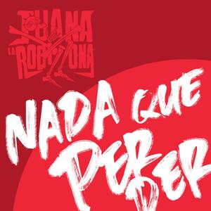 Nada que perder (Explicit)