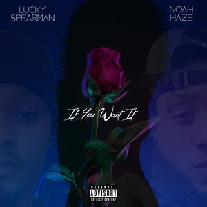 If You Want It(feat. Lucky Spearman) (Explicit)