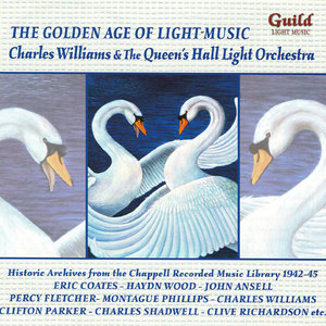 The Golden Age Of Light Music - Charles Williams & The Queen's Hall Light Orchestra
