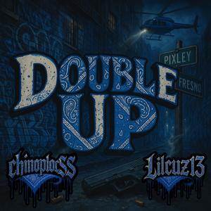 Double Up (feat. Lilcuz13) (Explicit)