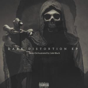 DARK DISTORTION EP