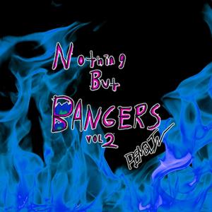 NOTHING BUT BANGERS VOL. 2 (Explicit)