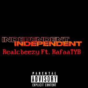 Independent (feat. RafaaTyb) [Explicit]