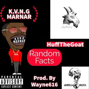 Random Facts (feat. Huff The Goat) (Explicit)
