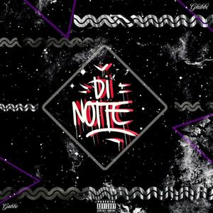 Di Notte (feat. Gabbo) [Explicit]