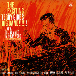 The Exciting Terry Gibbs Big Band!!! Live at the Summit in Hollywood