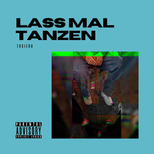 lass mal tanzen (Explicit)