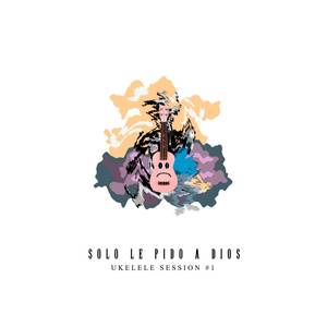 Solo le pido a Dios (Ukelele Session #1)