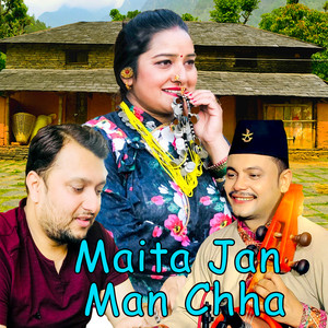 Maita Jan Man Chha