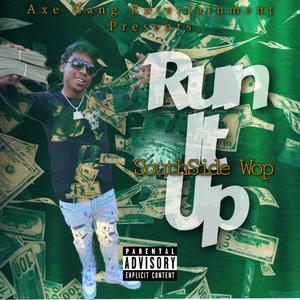 Run It Up (Explicit)