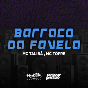 Barraco da Favela (Explicit)