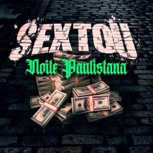 SEXTOU NOITE PAULISTANA (Explicit)