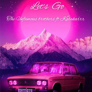 Lets go (feat. Kalakarr) (Explicit)