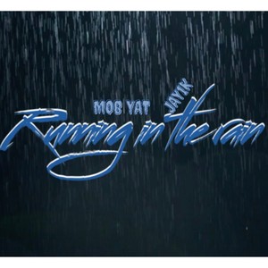 Runnin in the rain (Explicit)