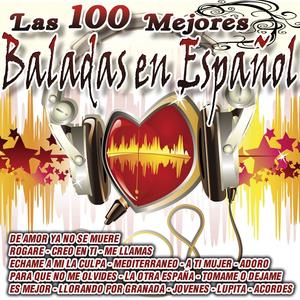 Las 100 Mejores Baladas En Español