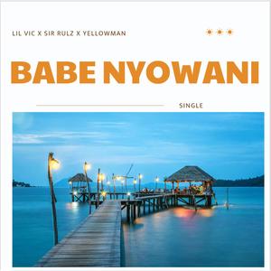 BABE NYOWANI (feat. Yellowman & Sir Rulz)