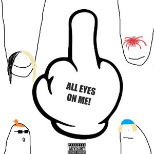 All Eyes on me! (Explicit)