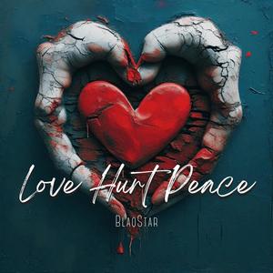 Love Hurt Peace