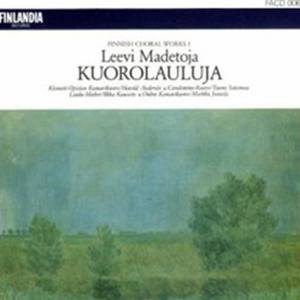 Madetoja : Finnish Choral Works