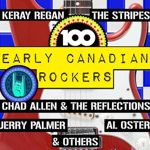 100 Early Canadian Rockers