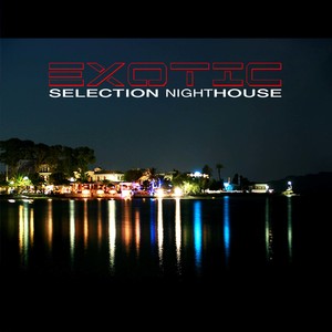 Exotic Selection Nighthouse