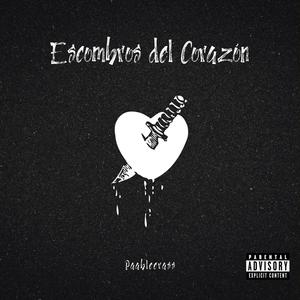 Escombros del Corazón (Explicit)