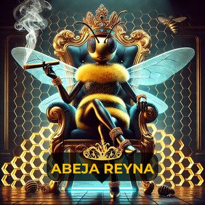 Abeja Reyna (Explicit)